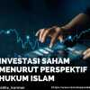 Investasi Saham Menurut Perspektif Hukum Islam