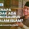 Open Mic ANB : AL-QURAN DAN SAINS, KENAPA TIDAK ADA DINOSAURUS DALAM ISLAM ? | Ustadz Ammi Nur Baits